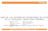 TÍTULO DWI en la infección del SNC_SERAM 2010 A Coruña UTILIDAD DE LAS SECUENCIAS POTENCIADAS EN DIFUSIÓN EN LA PATOLOGÍA INFECCIOSA CEREBRAL Manuel González.