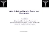 Lic. Estuardo Aldana S. Administración de Recursos Humanos Sesión 3 Orientación de las Personas (Material didáctico del Libro Gestión del Talento Humano.