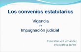 Los convenios estatutarios Vigenciae Impugnación judicial Elisa Manuel Hernández Eva Igareta Jañez.