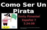 Como Ser Un Pirata Emily Pimentel Español 7 3.24.09 http://www.nmm.ac.uk/upload/package/6/paint/i/nmm_pirate.gif.