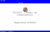 Seguridad enRedes IIC2512 – Redes de Computadores IIC 2512 DCC-PUC Fernando G. - Alvaro R. 1 Redes de Computadores.