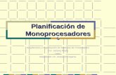 Planificación de Monoprocesadores Arquitectura y Organización de Sistemas de Computación Por Johana Pirela UdeC Adaptación: Dr. Joseabel Cegarra.