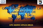 GUIA PRACTICA PARA LA ELABORACION DE PRECIOS DE TRANSFERENCIA CPC MARIO APAZA MEZA.