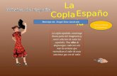 La Copla Estás escuchando: La Zarzamora La copla española, constituye buena parte del Imaginario y sentir colectivo de todos los españoles. Tras años.