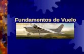 Fundamentos de Vuelo ¿Por que vuela la aeronave? Existe cuatro Fuerzas actuan el avion y reaccionan en sentido opuesto en un mismo eje. sustentacion.