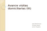 Avance visitas domiciliarias (III) José Bohórquez Andrés Rosas Javier Rugeles.