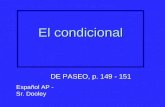 El condicional Español AP - Sr. Dooley DE PASEO, p. 149 - 151.