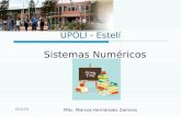 2/7/2014 MSc. Marcos Hernández Zamora UPOLI - Estelí Sistemas Numéricos.