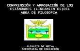 COMPRENSIÓN Y APROBACIÓN DE LOS ESTÁNDARES (LINEAMIENTOS)DEL AREA DE FILOSOFIA ALCALDIA DE NEIVA SECRETARIA DE EDUCACIÓN.