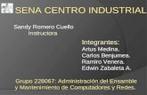 SENA CENTRO INDUSTRIAL Integrantes: Artus Medina. Carlos Benjumea. Ramiro Venera. Edwin Zabaleta A. Grupo 228067: Administración del Ensamble y Mantenimiento.