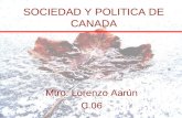 SOCIEDAD Y POLITICA DE CANADA Mtro. Lorenzo Aarún C.06.