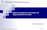 Mejores prácticas en proceso de implementación de NIIF Mejores prácticas en Proceso de Implementación de NIIF Cámara de Sociedades Anónimas 16 de noviembre.
