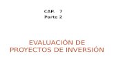 CAP. 7 Parte 2 EVALUACIÓN DE PROYECTOS DE INVERSIÓN.