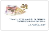 TEMA 11: INTRODUCCIÓN AL SISTEMA FINANCIERO DE LA EMPRESA. LA FINANCIACIÓN.