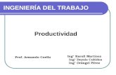 Productividad Prof. Armando Coello INGENIERÍA DEL TRABAJO Ing° Karoll Martínez Ing° Deysis Cubides Ing° Orángel Pérez.