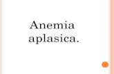 Anemia aplasica.. La anemia aplásica es una enfermedad poco frecuente y potencialmente fatal en la que la médula ósea no produce una cantidad suficiente.