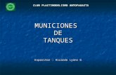 CLUB PLASTIMODELISMO ANTOFAGASTA MUNICIONES DE TANQUES Expositor : Ricardo Lyons G.