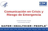 Comunicación en Crisis y Riesgo de Emergencia Ciudad de Panamá, Panamá 4 al 6 de febrero de 2013.