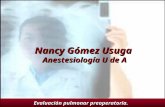 Evaluación pulmonar preoperatoria. Nancy Gómez Usuga Anestesiología U de A.