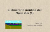 El itinerario jurídico del Opus Dei (1) Parte 1/3 Rebeca Reynaud 58.