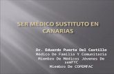 Dr. Eduardo Puerta Del Castillo Médico De Familia Y Comunitaria Miembro De Médicos Jóvenes De semFYC Miembro De COPEMFAC.