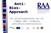 Anti-Bias- Approach Un planteamiento en el campo del trabajo antidiscriminatorio.