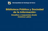 Biblioteca Pública y Sociedad de la Información: Municipalidad de Santiago de Surco Desafíos y respuestas desde América Latina.