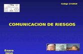 COMUNICACION DE RIESGOS Enero 2010 Código 17/2010.
