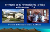 Memoria de la fundación de la casa de Brentwood, CA Convento de Nuestra Señora de Guadalupe.