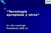 Tecnología apropiada y otros Dr. Van Lansingh Presidente IAPB LA.