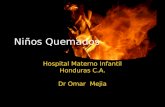 Niños Quemados Hospital Materno Infantil Honduras C.A. Dr Omar Mejia.
