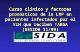 Curso clínico y factores pronósticos de la LMP en pacientes infectados por el VIH que reciben TARGA (GESIDA 11/99)