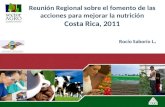Reunión Regional sobre el fomento de las acciones para mejorar la nutrición Costa Rica, 2011 Rocío Saborío L.