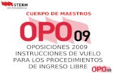 OPOSICIONES 2009 INSTRUCCIONES DE VUELO PARA LOS PROCEDIMIENTOS DE INGRESO LIBRE CUERPO DE MAESTROS.