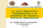 Curso Hemisférico a Distancia para Maestros: La Carta Democrática Interamericana y la Enseñanza de Valores y Prácticas Democráticas La experiencia peruana.