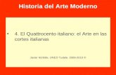 Historia del Arte Moderno 4. El Quattrocento italiano: el Arte en las cortes italianas Javier Itúrbide. UNED Tudela 2009-2010 ©