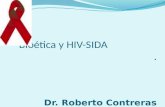 Bioética y HIV-SIDA. Dr. Roberto Contreras. . Ser Fiel Condón Abstinencia.