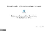 Redes Sociales y Mercadotecnia en Internet Desayuno Informativo Coparmex 10 de Febrero 2011 Jan van der Reis.