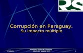 Corrupción en Paraguay. Su impacto múltiple 28/02/2014 Rodríguez Silvero & Asociados Asunción, octubre 20131.