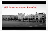 Mi Experiencia en España ¡Mi Experiencia en España!