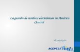 La gestión de residuos electrónicos en América Central Victoria Rudin.