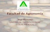 Facultad de Agronomía Jorge Bermúdez UNIDAD DE TECNOLOGÍA DE LOS ALIMENTOS.