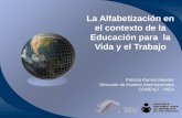 La Alfabetización en el contexto de la Educación para la Vida y el Trabajo Patricia Ramos Mendez Dirección de Asuntos Internacionales CONEVyT - INEA.
