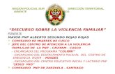 REGION POLICIAL SUR DIRECCIÓN TERRITORIAL ORIENTEPOLICIL CUSCO DISCURSO SOBRE LA VIOLENCIA FAMILIAR PONENTE MAYOR PNP ALBERTO SEGUNDO ROJAS ROJAS COMISARIO.
