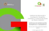 Instituto de Información e Investigación Geográfica, Estadística y Catastral del Estado de México (IGECEM) SISTEMAS DE INFORMACIÓN ESTADÍSTICA Y GEOGRÁFICA.