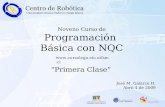 Noveno Curso de Programación Básica con NQC Primera Clase  José M. Galarce H. Abril 4 de 2009.