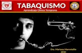 TABAQUISMO Aprendizaje Clínico Temprano Dra. Mariana Marcotullio 2010.