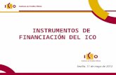 INSTRUMENTOS DE FINANCIACIÓN DEL ICO Sevilla, 11 de mayo de 2012.