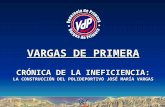 VARGAS DE PRIMERA CRÓNICA DE LA INEFICIENCIA: LA CONSTRUCCIÓN DEL POLIDEPORTIVO JOSÉ MARÍA VARGAS.