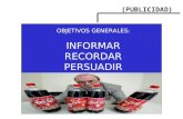 (PUBLICIDAD) OBJETIVOS GENERALES : INFORMAR RECORDAR PERSUADIR.